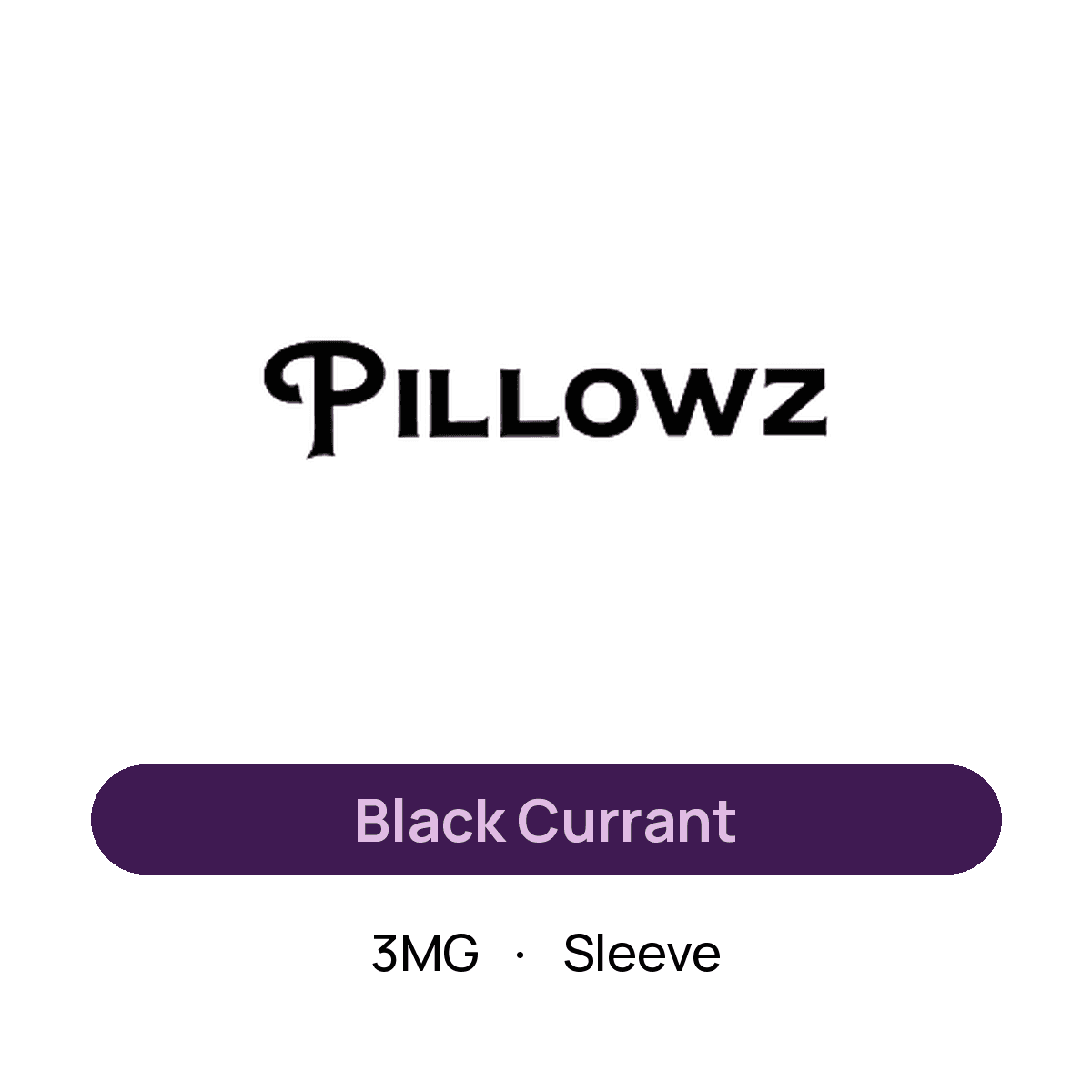 Pillowz Black Currant — 3MG Sleeve